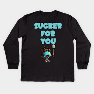 Sucker For You Kids Long Sleeve T-Shirt